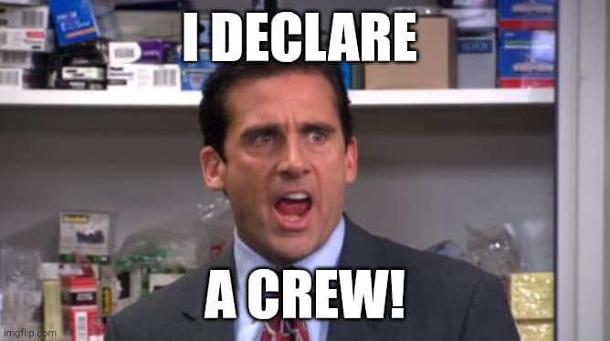 Michael Scott from The Office shouting 'I DECLARE A CREW!' — the league's founding spirit